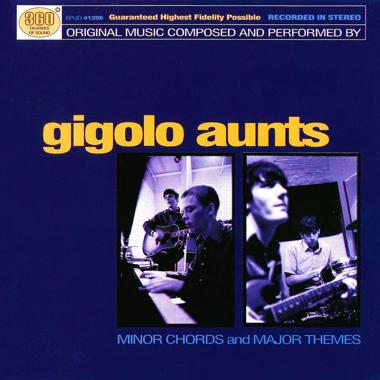 Gigolo Aunts -  Minor Chords and Major Themes
